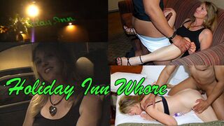 Holiday Inn Whore - Referral Fucked wife